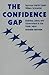 The Confidence Gap: Business, Labor & Government in the Public Mind