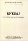 Rheims and the Battles for Its Possessionan (Illustrated Michelin Guide To The Battlefields 1914-1918)