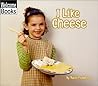 I Like Cheese (Good Food)