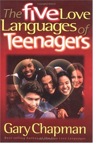 The Five Love Languages of Teenagers (Hardcover)