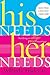 His Needs Her Needs by Willard F. Harley Jr.