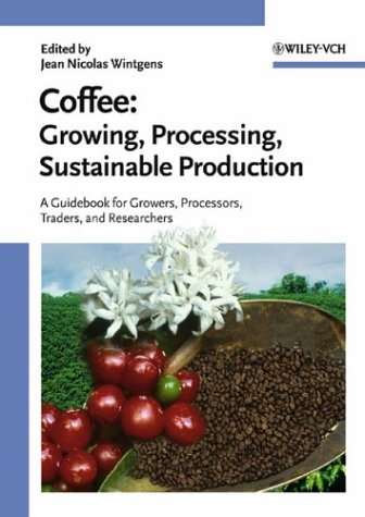 Coffee: Growing, Processing, Sustainable Production (Hardcover)
