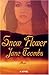 Snow Flower by Jane Toombs