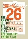 Typography 26 (The Annual Of The Type Directors Club)