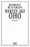Warten auf Oho. by Robert Rankin