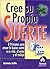 Cree su propia suerte by Azriela Jaffe