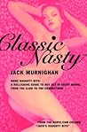 Classic Nasty: More Naughty Bits: A Rollicking Guide to Hot Sex in Great Books, from the Iliad to the Corrections