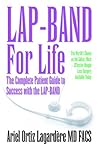 Lap-Band for Life: The complete patient guide to success with the LAP-BAND