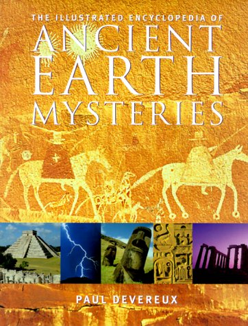 The Illustrated Encyclopedia of Ancient Earth Mysteries (Hardcover)