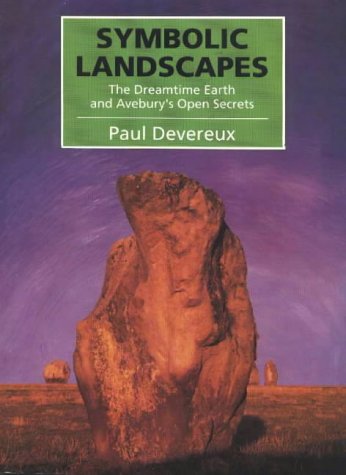 Symbolic Landscapes: The Dreamtime Earth and Avebury's Open Secrets (Paperback)