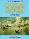 The Guinness Book Of Air Force Blunders