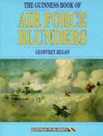The Guinness Book Of Air Force Blunders (Paperback)