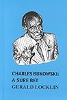 Charles Bukowski a Sure Bet