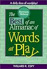 The Best of An Almanac of Words at Play by Willard R. Espy