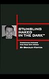 Stumbling Naked In The Dark: Overcoming Mistakes Men Make With Women.