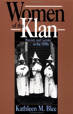 Women of the Klan: Racism and Gender in the 1920s (Paperback)