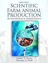Scientific Farm Animal Production: An Introduction to Animal Science