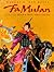 Fa Mulan: The Story of a Woman Warrior