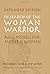 In Search of The Woman Warrior: Role Models For Modern Women: Expanded Edition