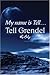 My Name Is Tell...Tell Grendel