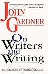 On Writers and Writing by John Gardner