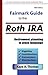 Fairmark Guide to the Roth IRA by Kaye A. Thomas