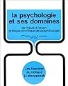 La Psychologie Et Ses Domaines: De Freud À Lacan:  Pratique Et Critique De La Psychologie