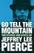 Go Tell the Mountain by Jeffrey Lee Pierce