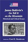 James Baldwin's "Go Tell It on the Mountain": Historical and Critical Essays