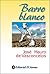 Barro Blanco (Spanish Edition)