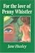 For the Love of Penny Whistler