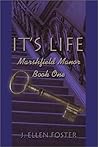 It's Life: Marshfield Manor, Book One