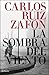 La sombra del viento by Carlos Ruiz Zafón