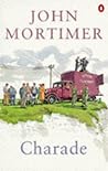 Charade by John Mortimer