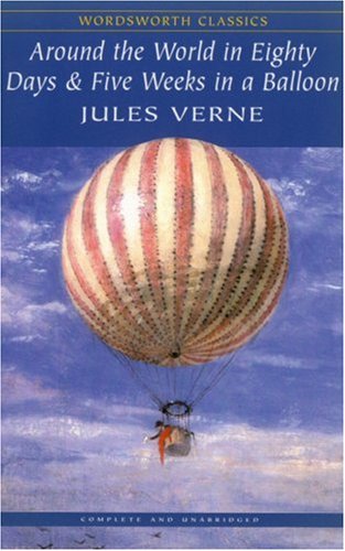 Around the World in Eighty Days & Five Weeks in a Balloon (Paperback)