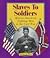 Slaves to Soldiers: African...