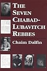 The Seven Chabad-Lubavitch Rebbes The Seven Chabad-Lubavitch Rebbes