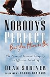 Nobody's Perfect, But You Have To Be: The Power Of Personal Integrity In Effective Preaching Nobody's Perfect, But You Have To Be: The Power Of Personal Integrity In Effective Preaching