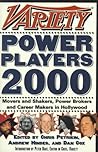 Variety Power Players 2000: Movers and Shakers, Power Brokers, and Career Makers in Hollywood Variety Power Players 2000: Movers and Shakers, Power Brokers, and Career Makers in Hollywood