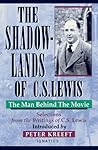 The Shadow-Lands of C.S. Lewis: The Man Behind the Movie