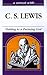 A Retreat With C. S. Lewis: Yielding to a Pursuing God (Grappling With Mysteries of the Faith)