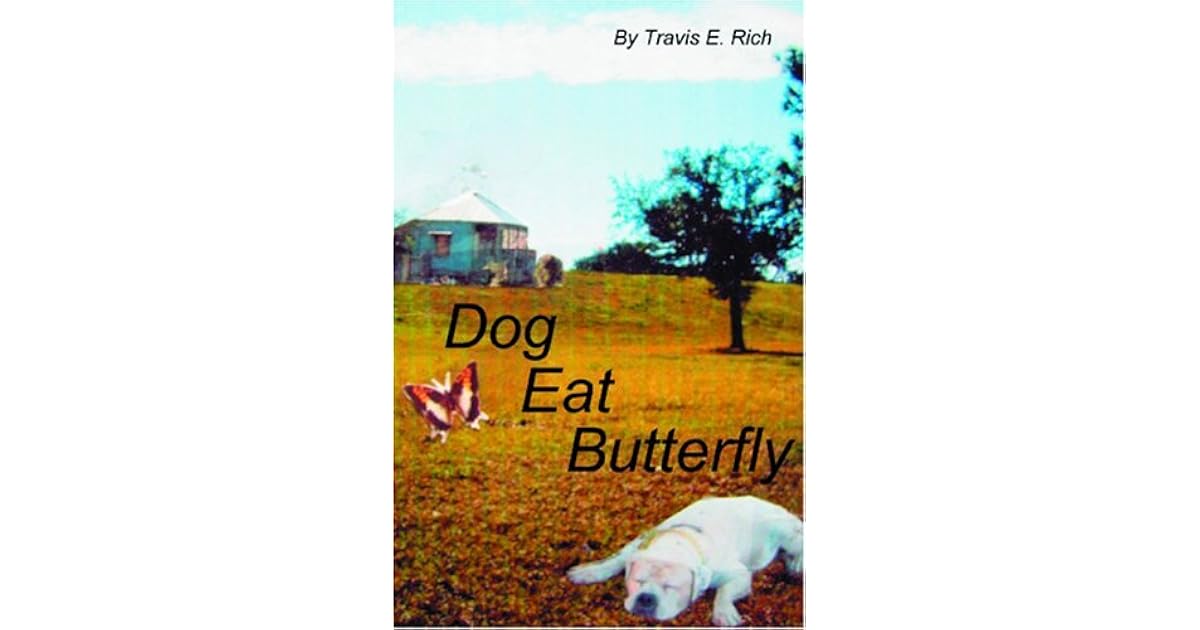 Dog Eat Butterfly by Travis E. Rich