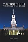 Mayflower Hill: A History of Colby College Mayflower Hill: A History of Colby College
