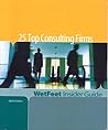 25 Top Consulting Firms, 2006 (Wetfeet Insider Guide) 25 Top Consulting Firms, 2006 (Wetfeet Insider Guide)