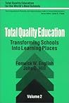 Total Quality Education: Transforming Schools Into Learning Places (Total Quality Education for the World)