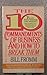 The 10 Commandments of Business and How to Break Them by Bill Fromm The 10 Commandments of Business and How to Break Them by Bill Fromm