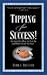 Tipping for Success: Secrets for How to Get In and Get Great Service