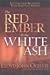 The Red Ember in the White Ash: Letting God Reignite Your Spiritual Passion