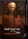 Meditation Is For You: An Introduction To The Science And Art Of Meditation