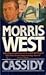 Cassidy by Morris L. West